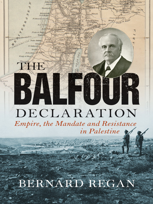 Title details for The Balfour Declaration by Bernard Regan - Available